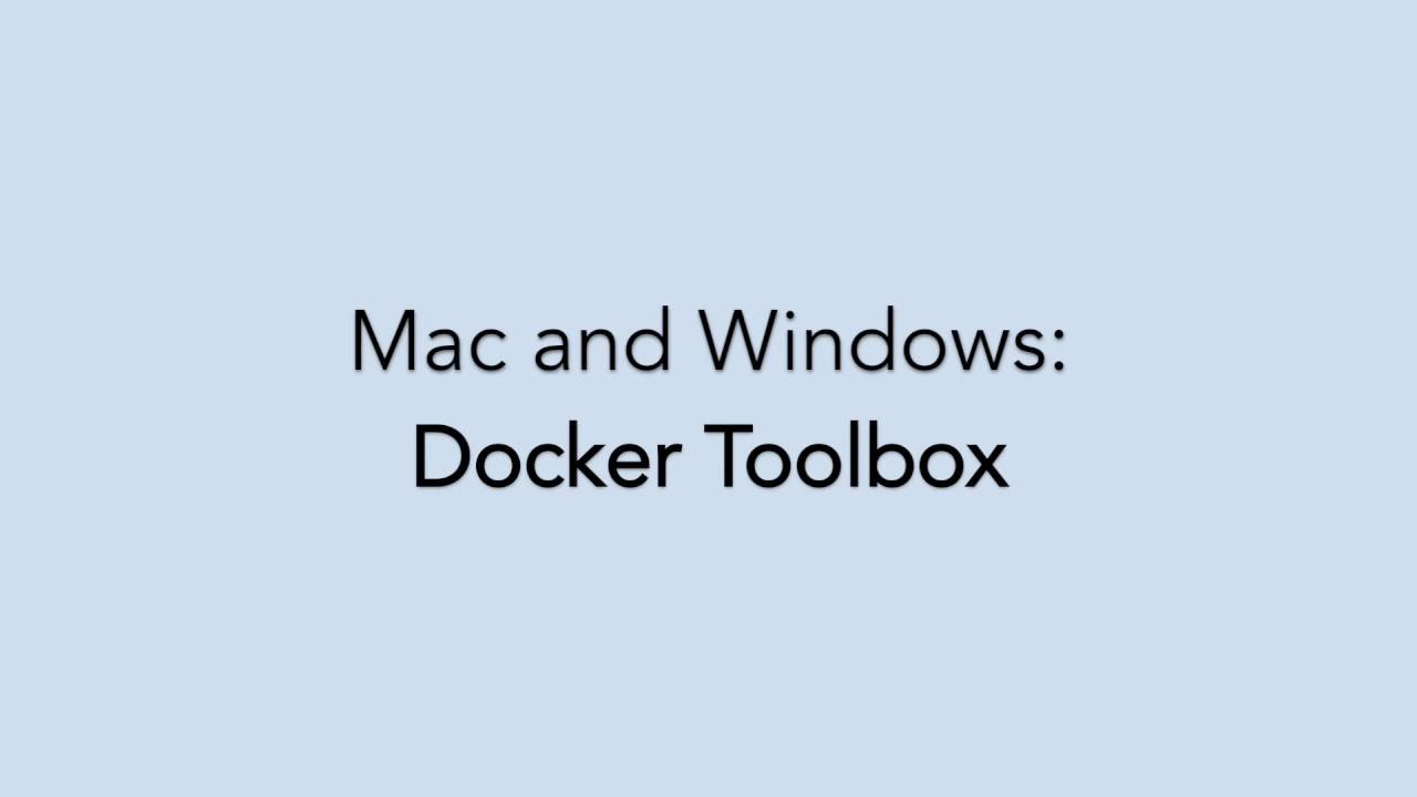 Should you install docker with the docker toolbox or docker for mac download